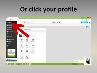 Or click your profile
 