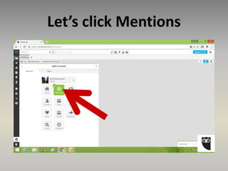 Let’s click Mentions
 