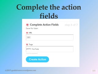 Complete the action
fields
(c)2015 goaldrivenva.wordpress.com 105
 