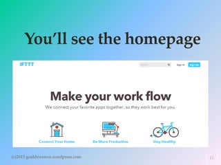 You’ll see the homepage
(c)2015 goaldrivenva.wordpress.com 11
 