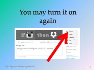 You may turn it on
again
(c)2015 goaldrivenva.wordpress.com 125
 