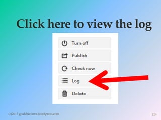 Click here to view the log
(c)2015 goaldrivenva.wordpress.com 129
 