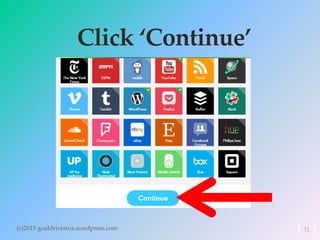 Click ‘Continue’
(c)2015 goaldrivenva.wordpress.com 31
 