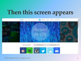 Then this screen appears
(c)2015 goaldrivenva.wordpress.com 33
 