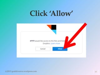 Click ‘Allow’
(c)2015 goaldrivenva.wordpress.com 48
 