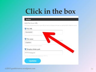 Click in the box
(c)2015 goaldrivenva.wordpress.com 56
 