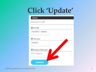 Click ‘Update’
(c)2015 goaldrivenva.wordpress.com 61
 