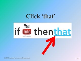 Click ‘that’
(c)2015 goaldrivenva.wordpress.com 95
 