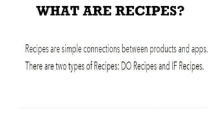 WHAT ARE RECIPES?
 