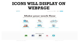 ICONS WILL DISPLAY ON
WEBPAGE
 