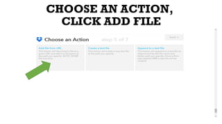 CHOOSE AN ACTION,
CLICK ADD FILE
 