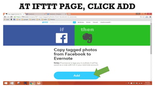AT IFTTT PAGE, CLICK ADD
 