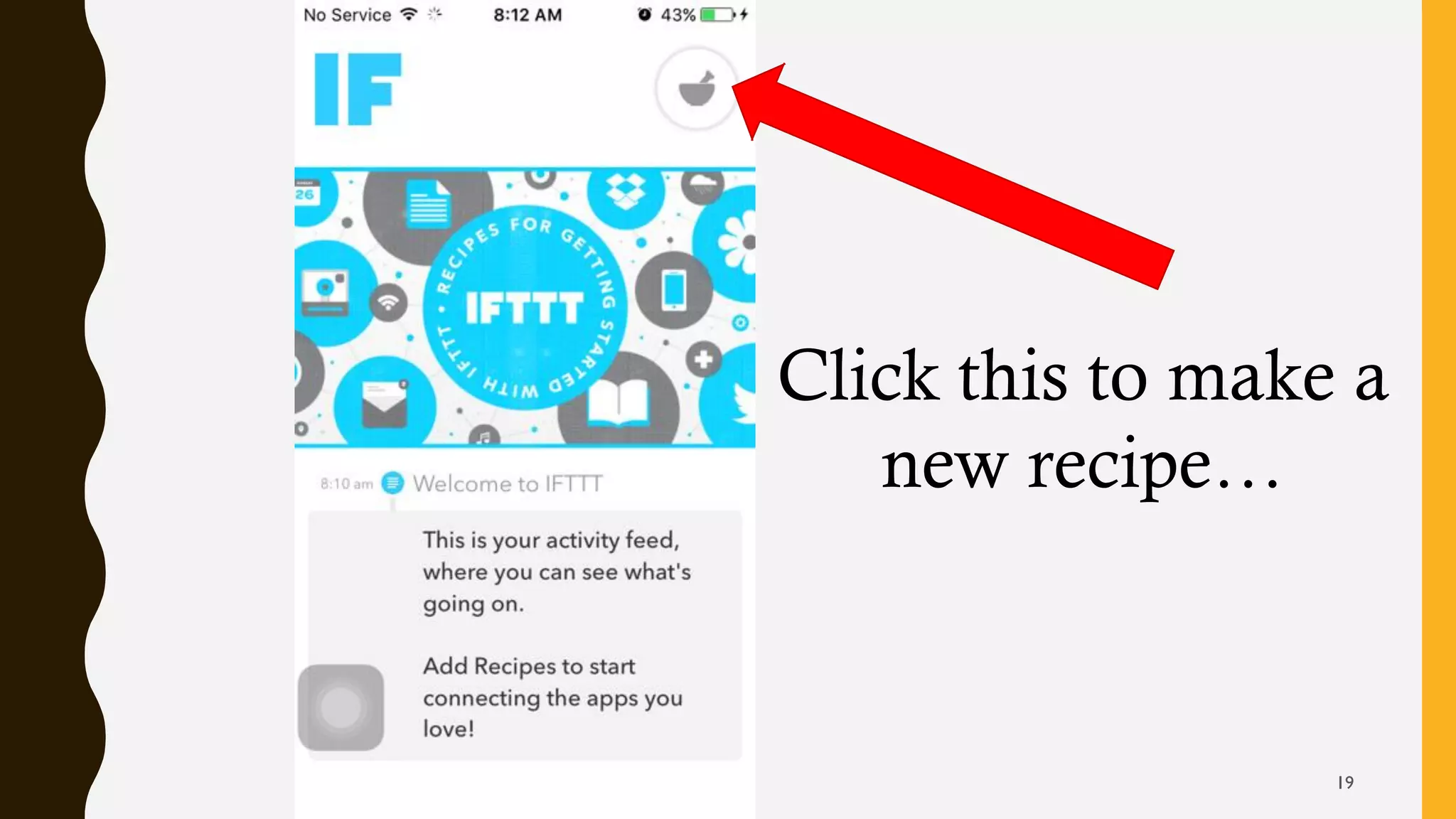 Click this to make a
new recipe…
19
 