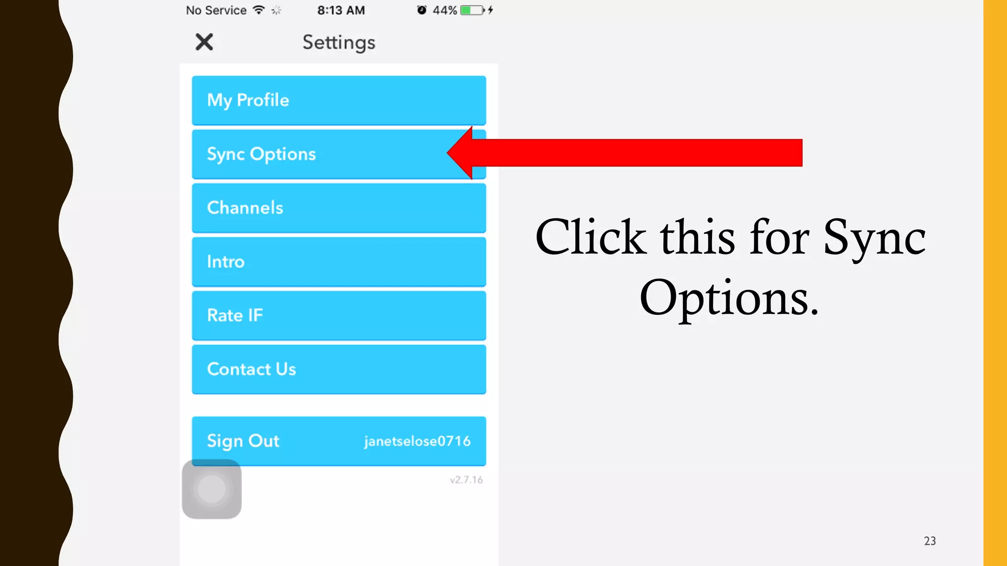 Click this for Sync
Options.
23
 
