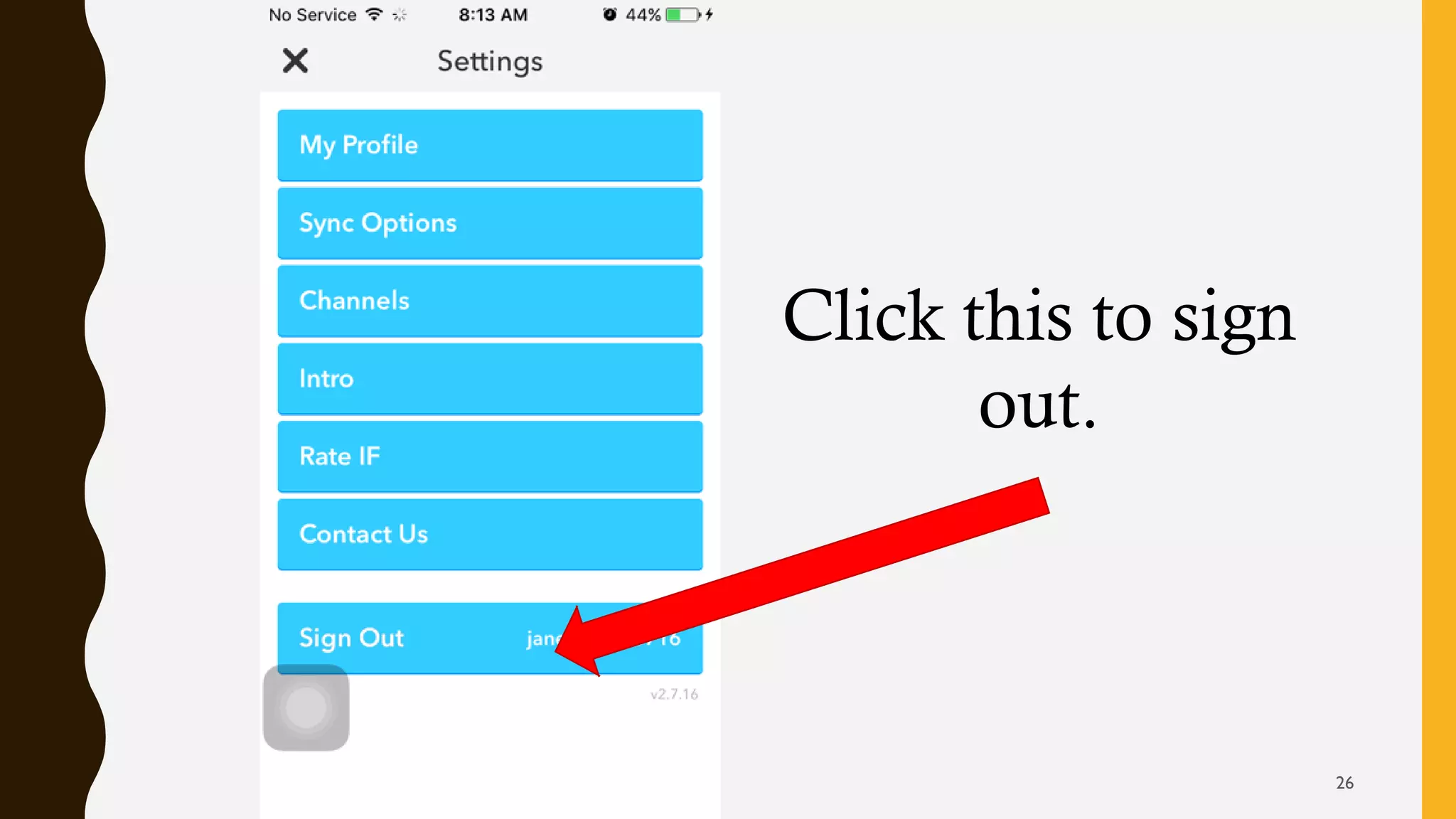 Click this to sign
out.
26
 