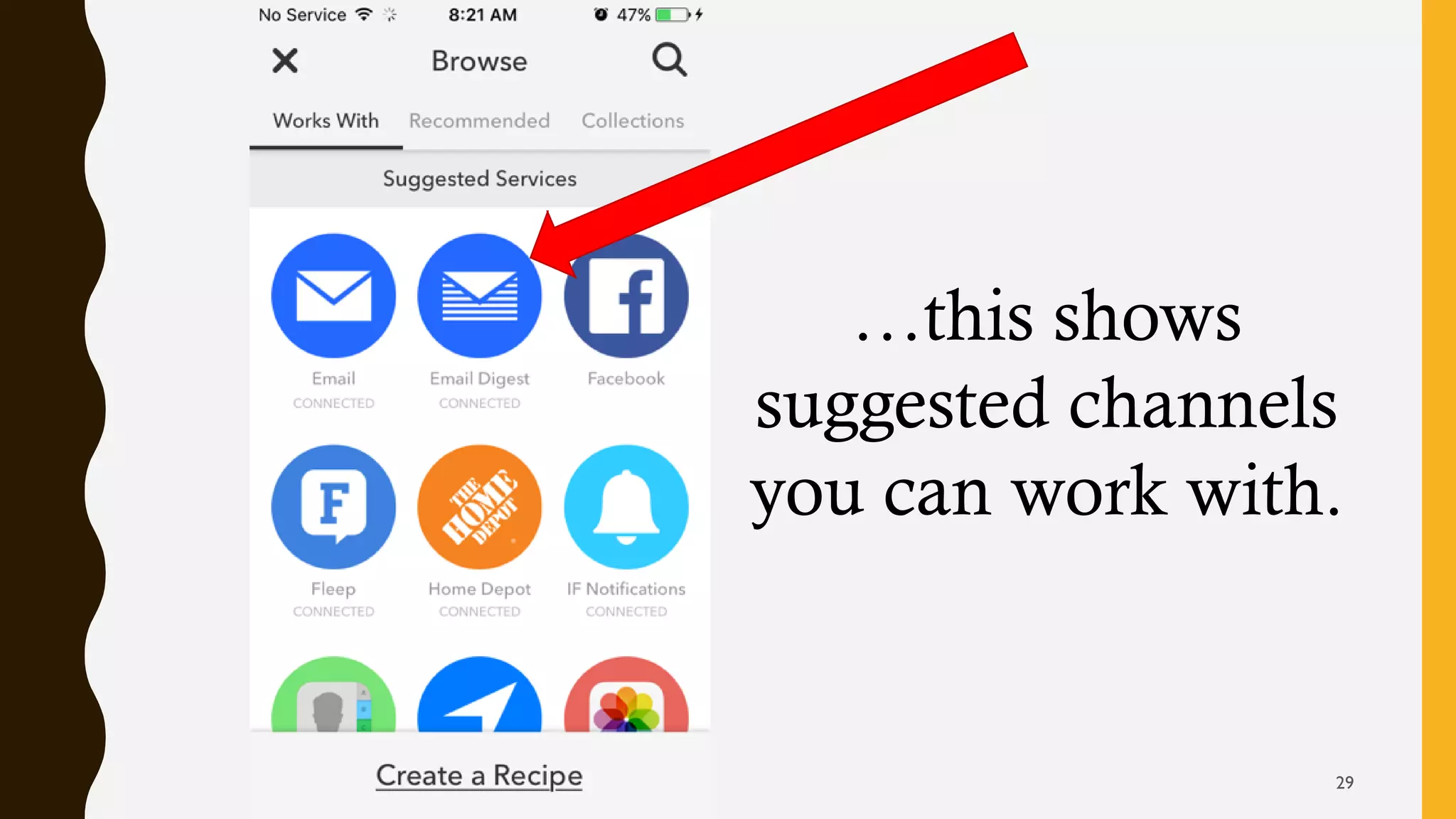 …this shows
suggested channels
you can work with.
29
 