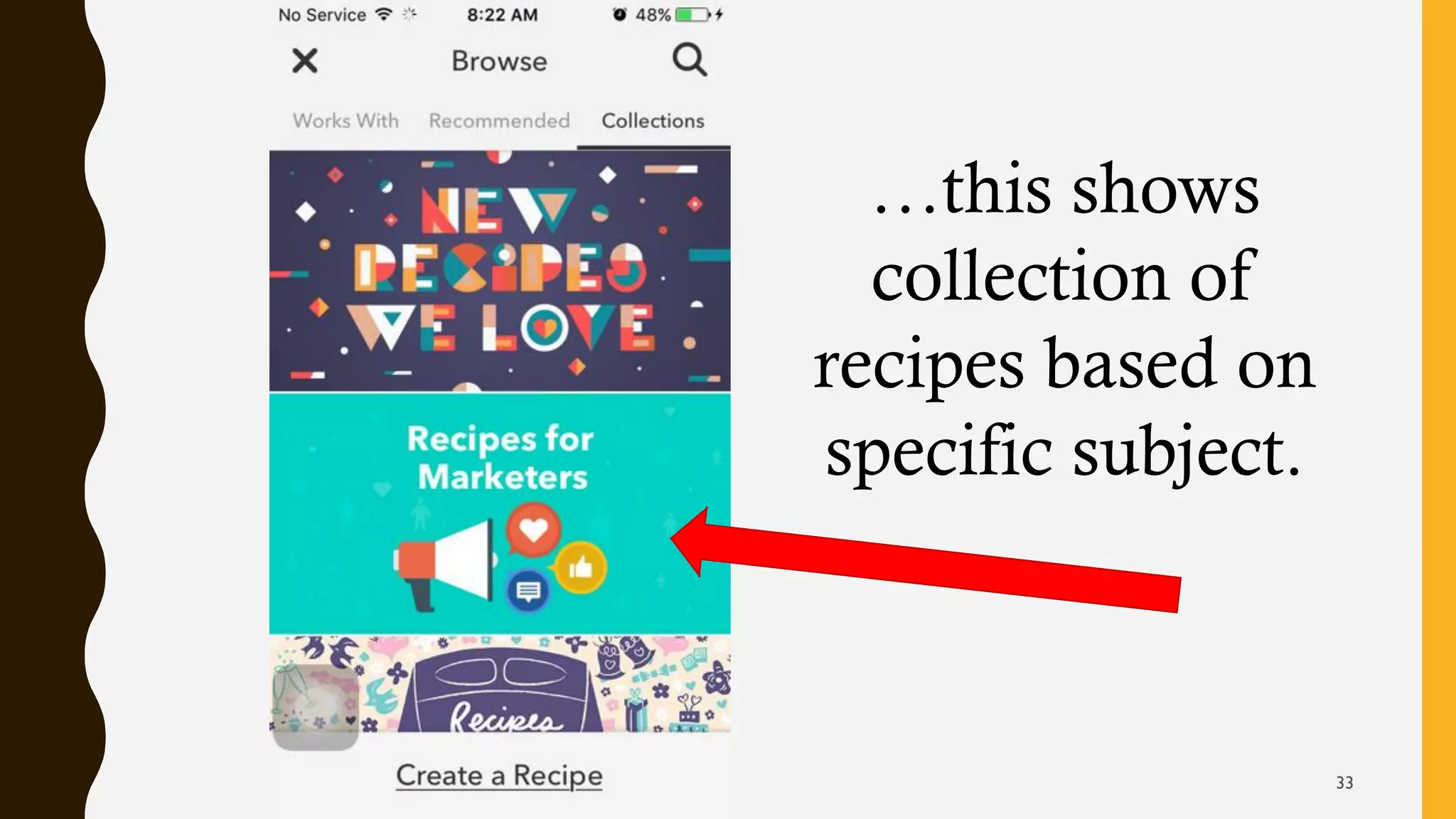 …this shows
collection of
recipes based on
specific subject.
33
 
