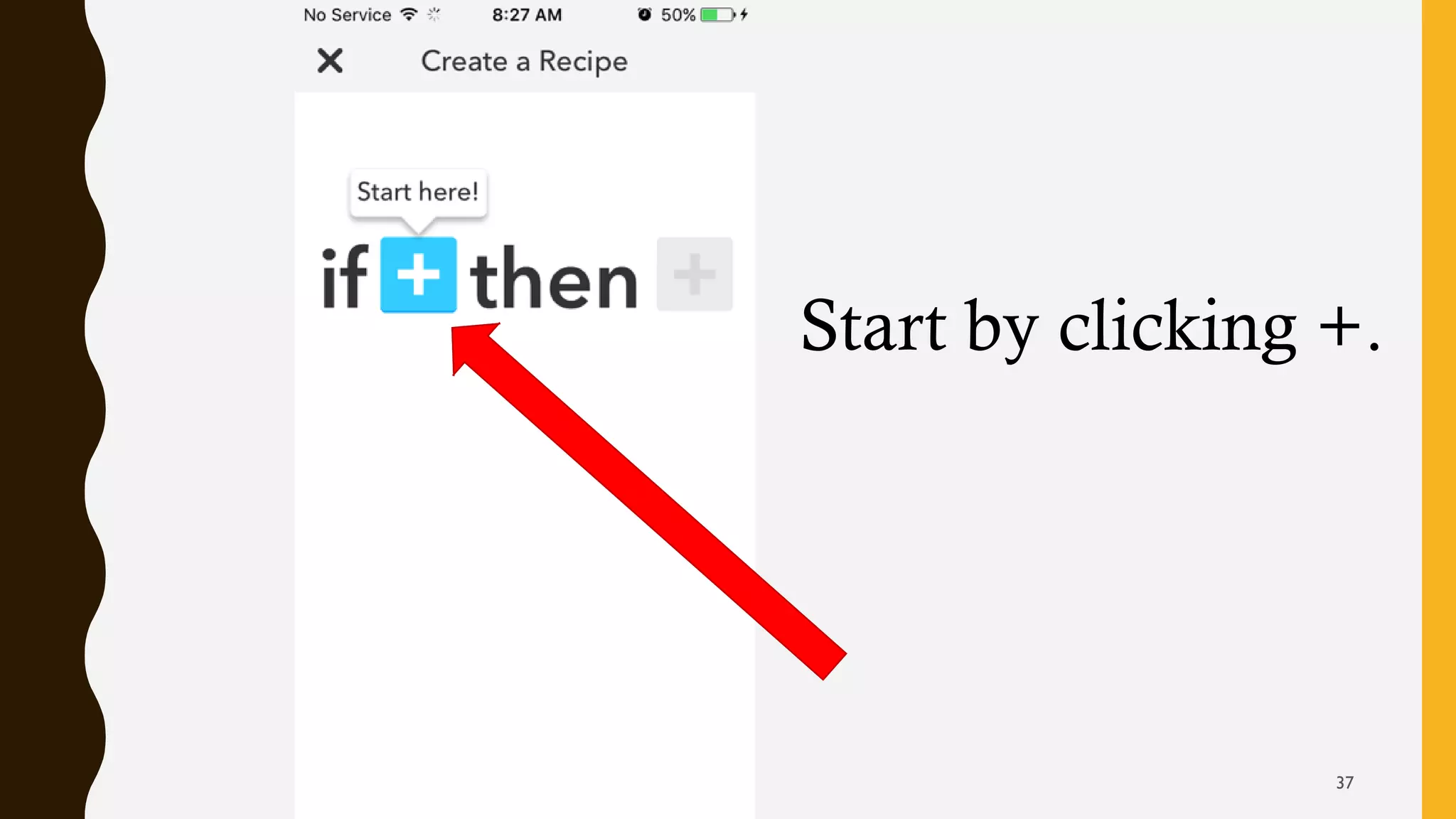 Start by clicking +.
37
 