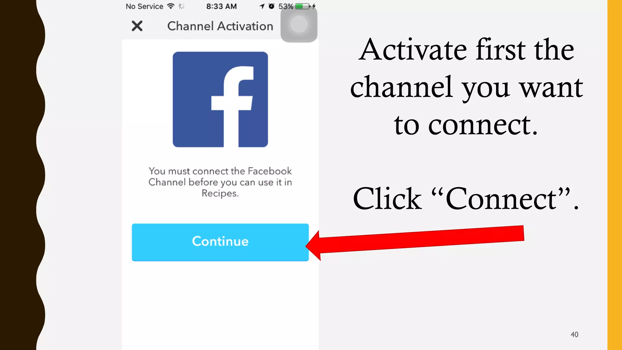 Activate first the
channel you want
to connect.
Click “Connect”.
40
 