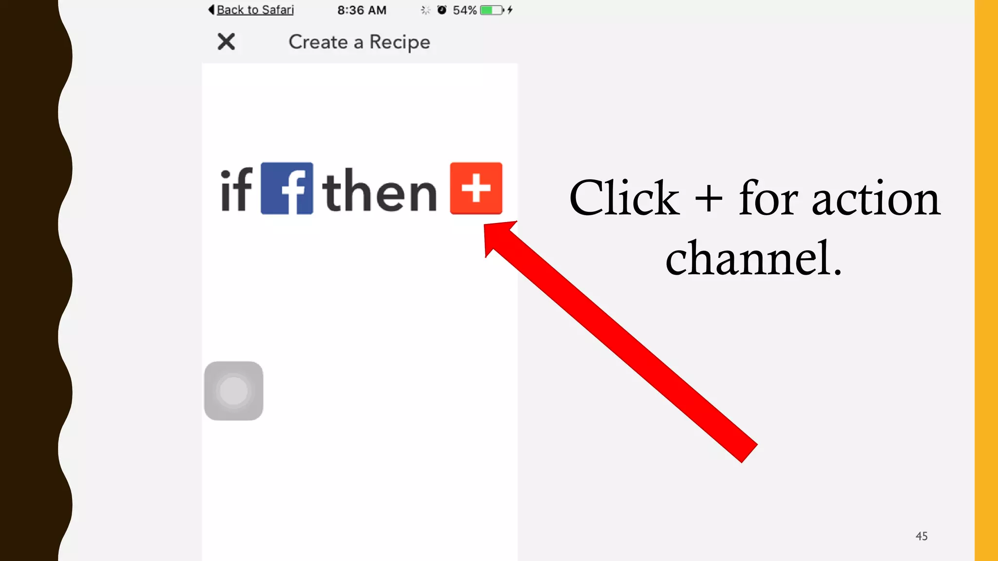 Click + for action
channel.
45
 