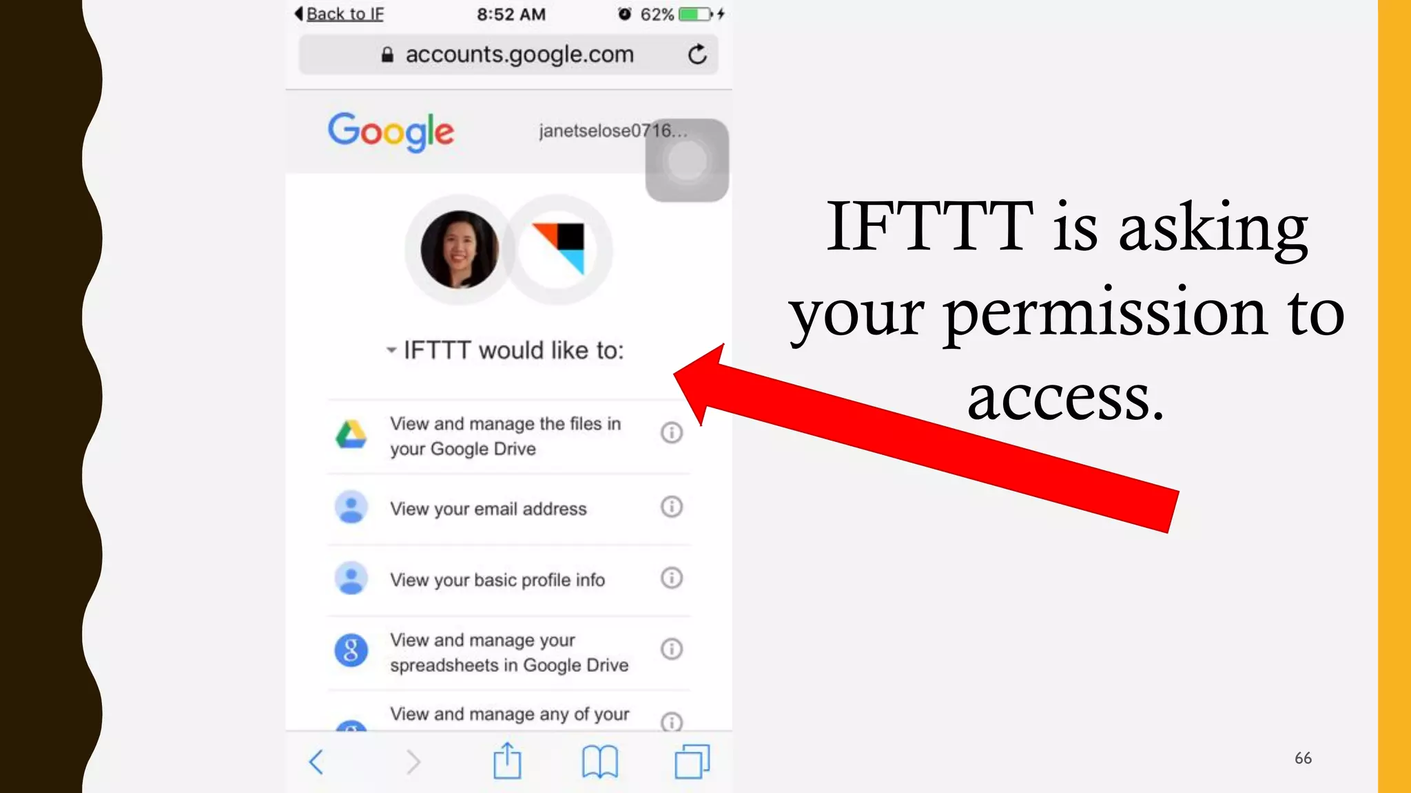 IFTTT is asking
your permission to
access.
66
 