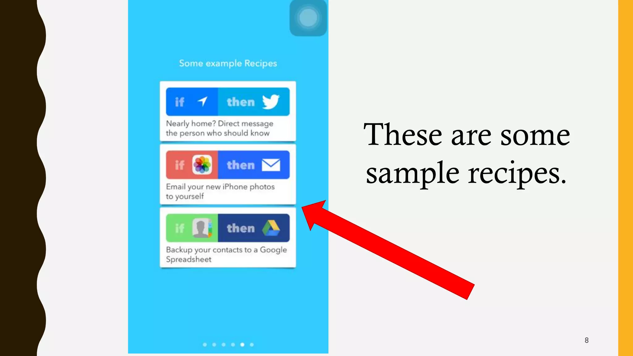 These are some
sample recipes.
8
 