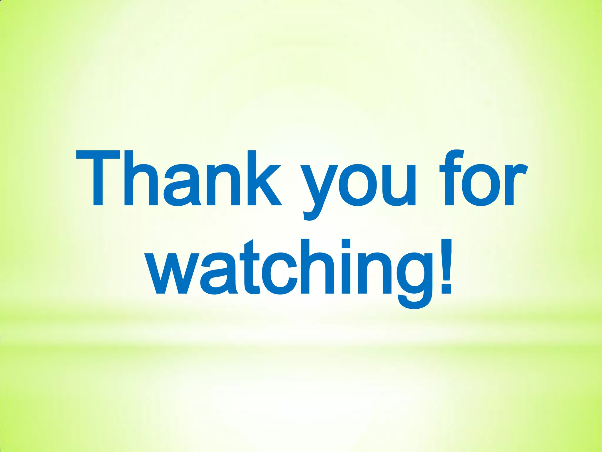 Thank you for
watching!
 