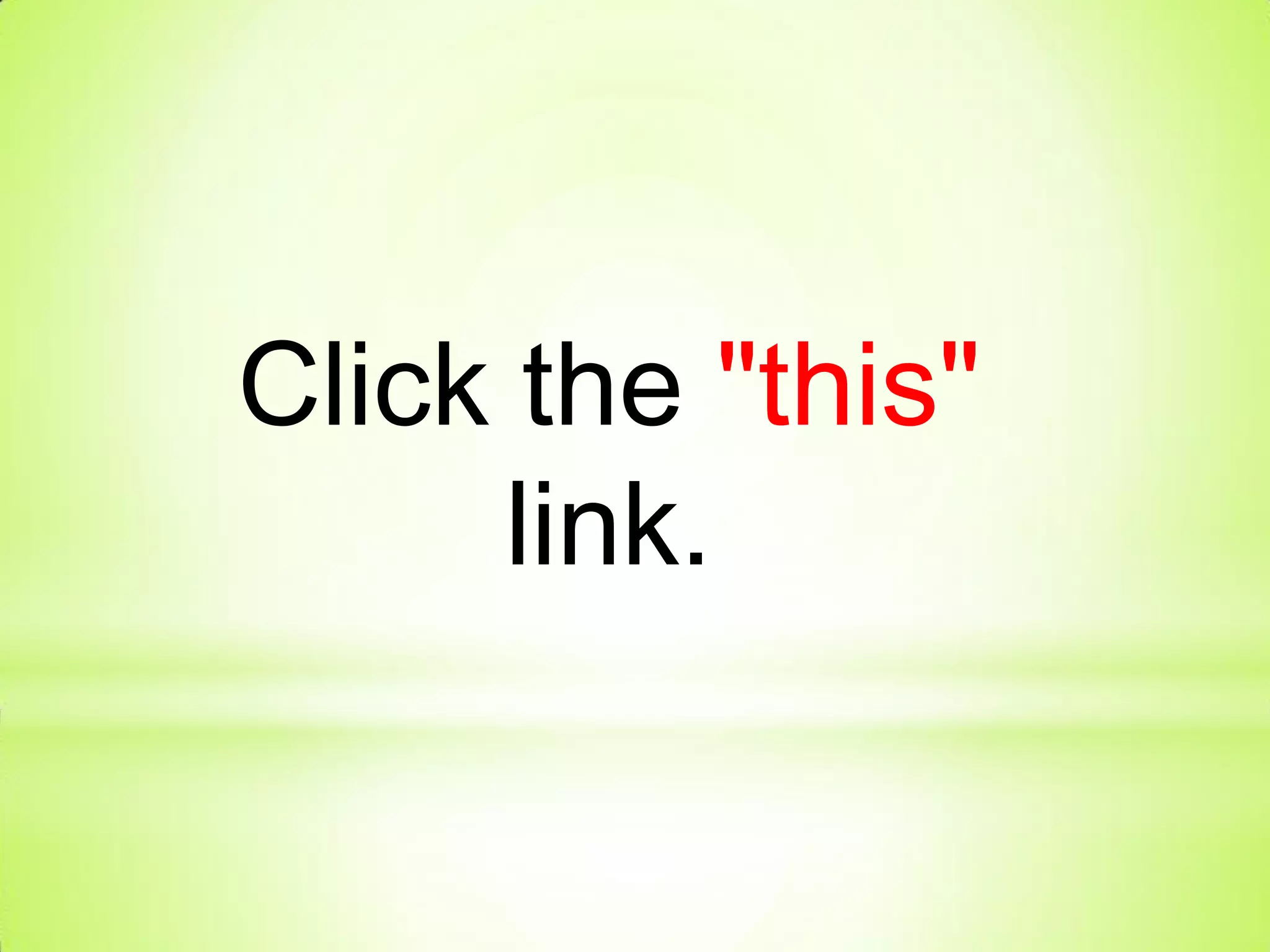 Click the "this"
link.
 