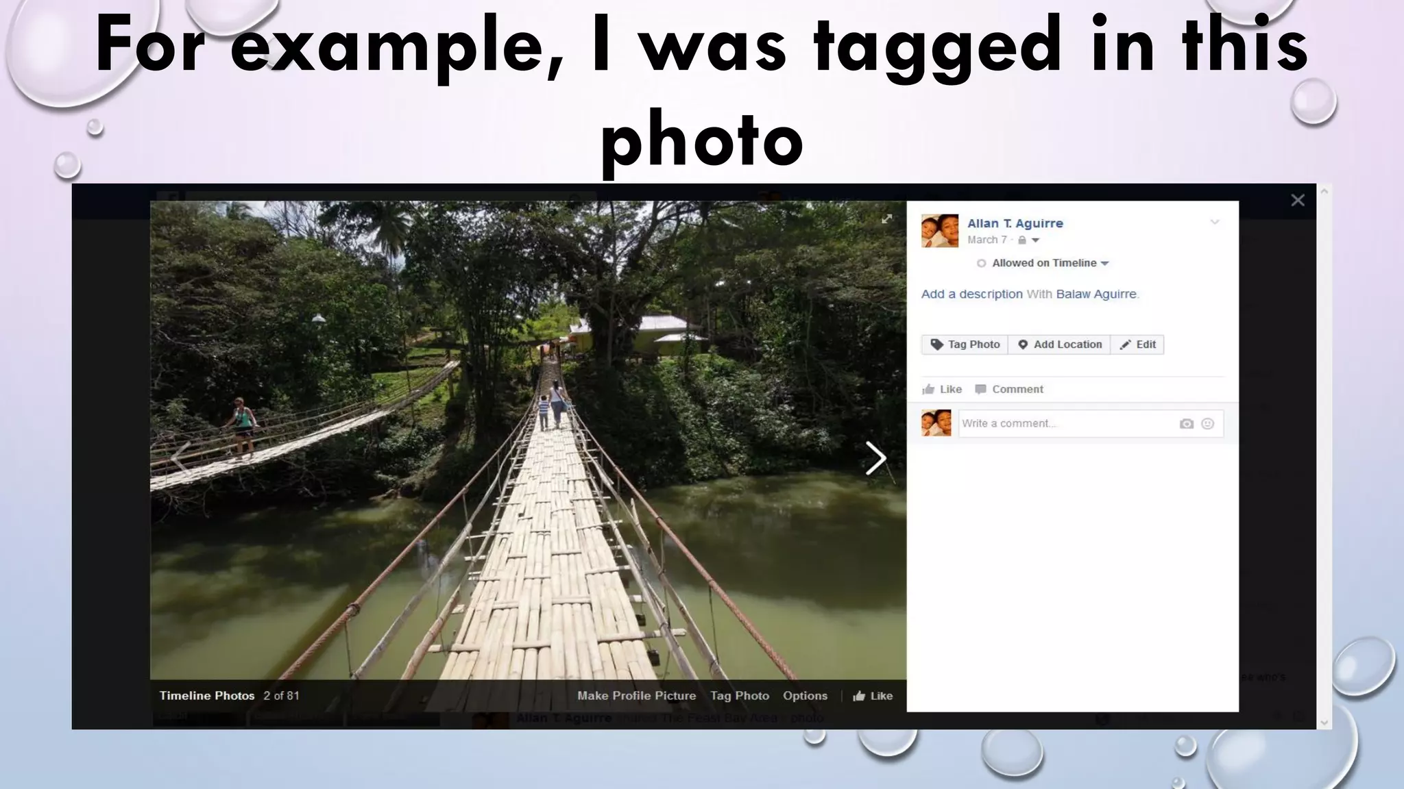 For example, I was tagged in this
photo
 