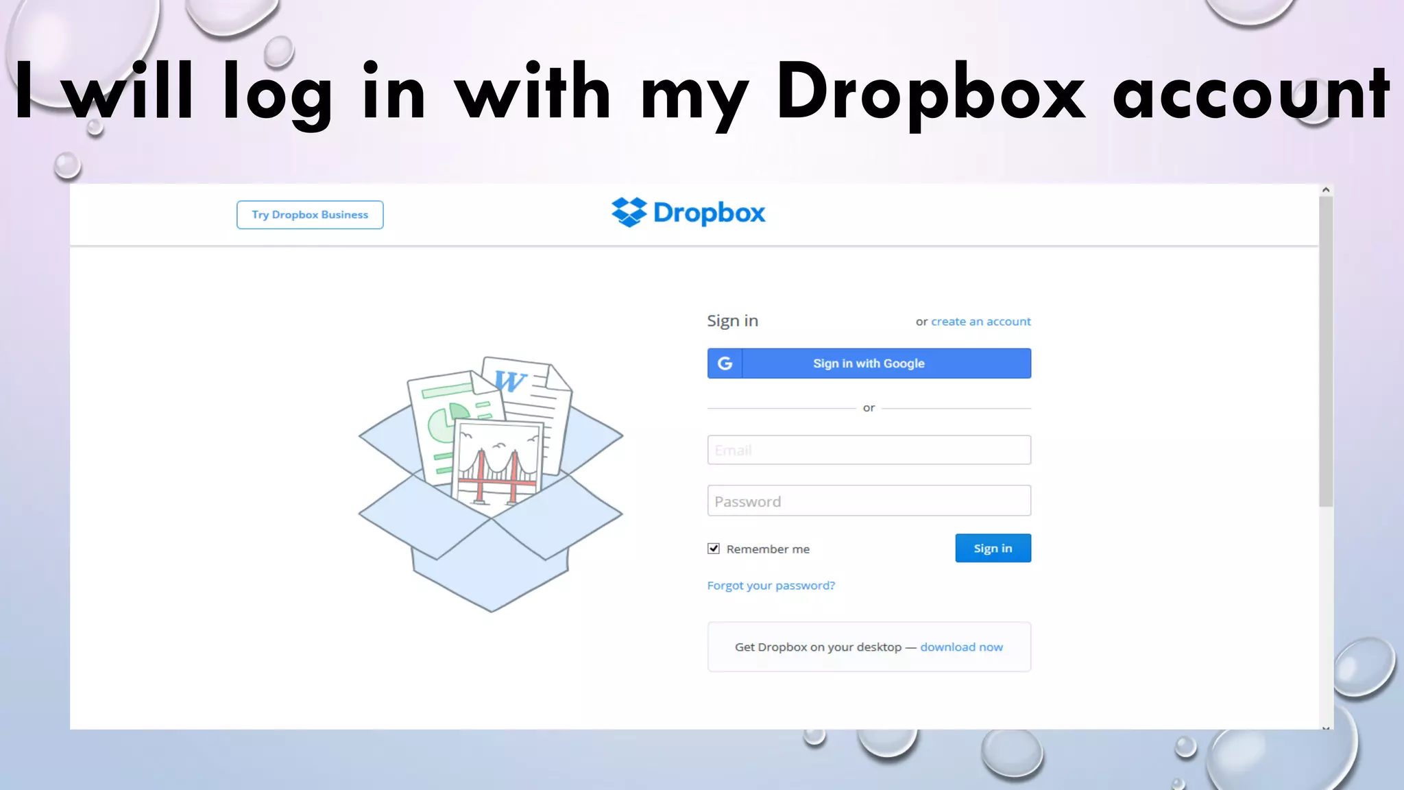 I will log in with my Dropbox account
 