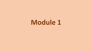 Module 1
 