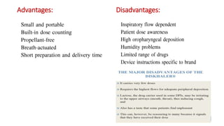 Advantages: Disadvantages:
 