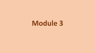 Module 3
 