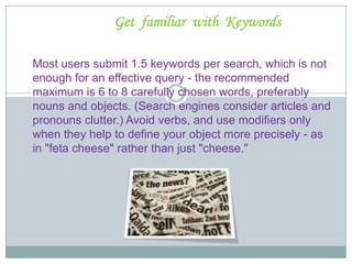 Write down exactly what information you are looking for.