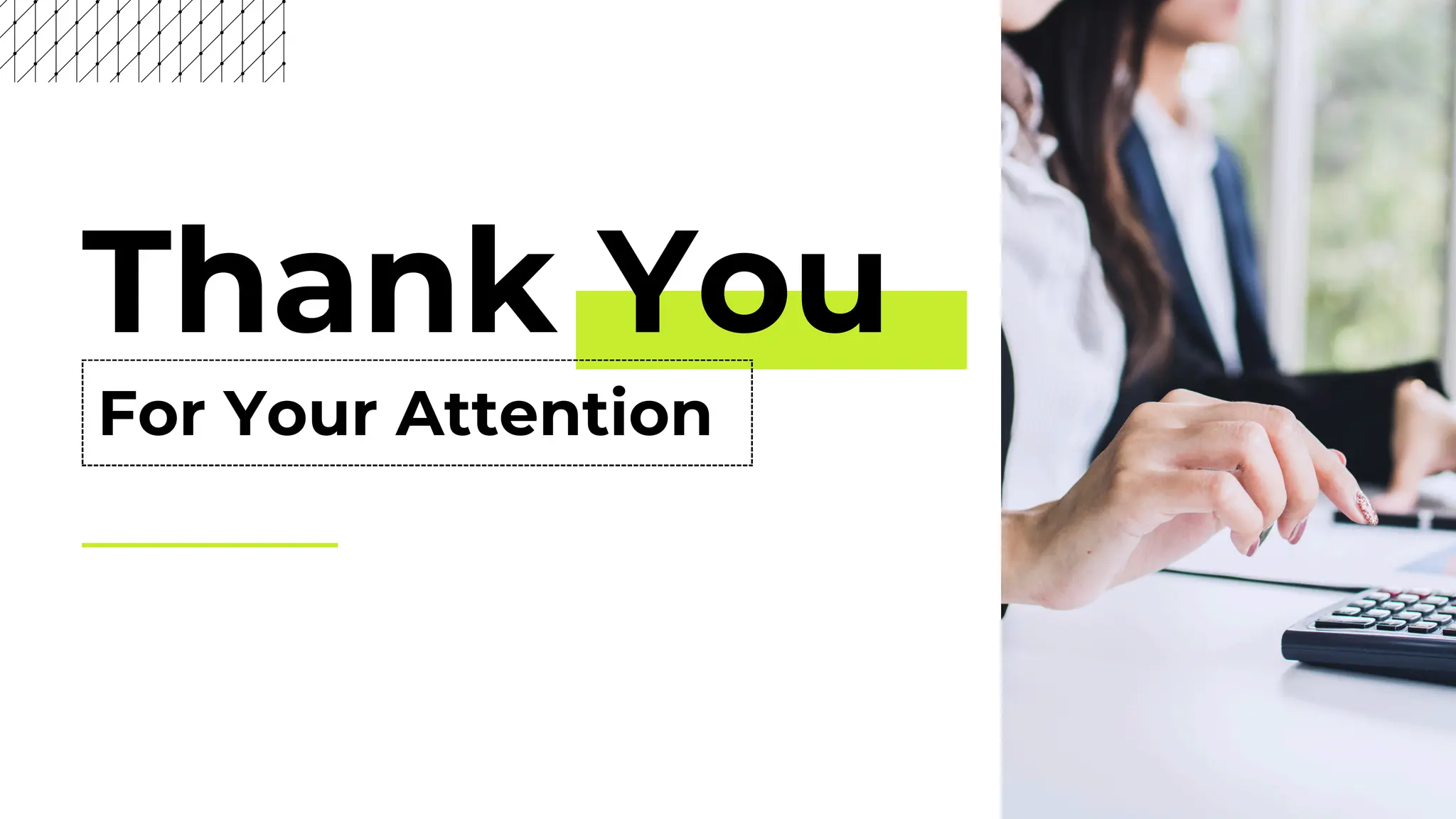 Thank You
For Your Attention
 