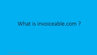 What is invoiceable.com ?
topanalyticalvirtualassistantforbusiness.com 3
 