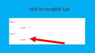 tick to enable tax
topanalyticalvirtualassistantforbusiness.com 42
 
