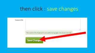then click : save changes
topanalyticalvirtualassistantforbusiness.com 48
 