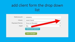 add client form the drop down
list
topanalyticalvirtualassistantforbusiness.com 53
 