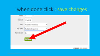 when done click : save changes
topanalyticalvirtualassistantforbusiness.com 73
 