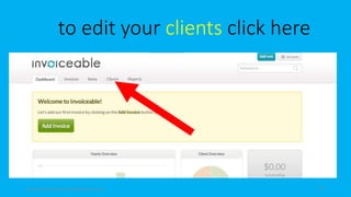 to edit your clients click here
topanalyticalvirtualassistantforbusiness.com 93
 