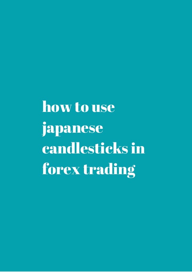 How to use candlesticks in forex trading