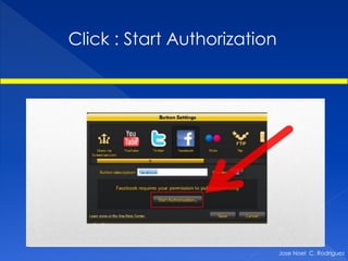 Click : Start Authorization




                              Jose Noel C. Rodriguez
 