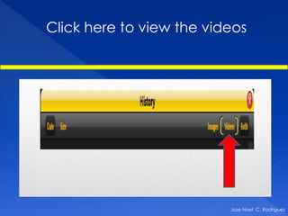 Click here to view the videos




                          Jose Noel C. Rodriguez
 