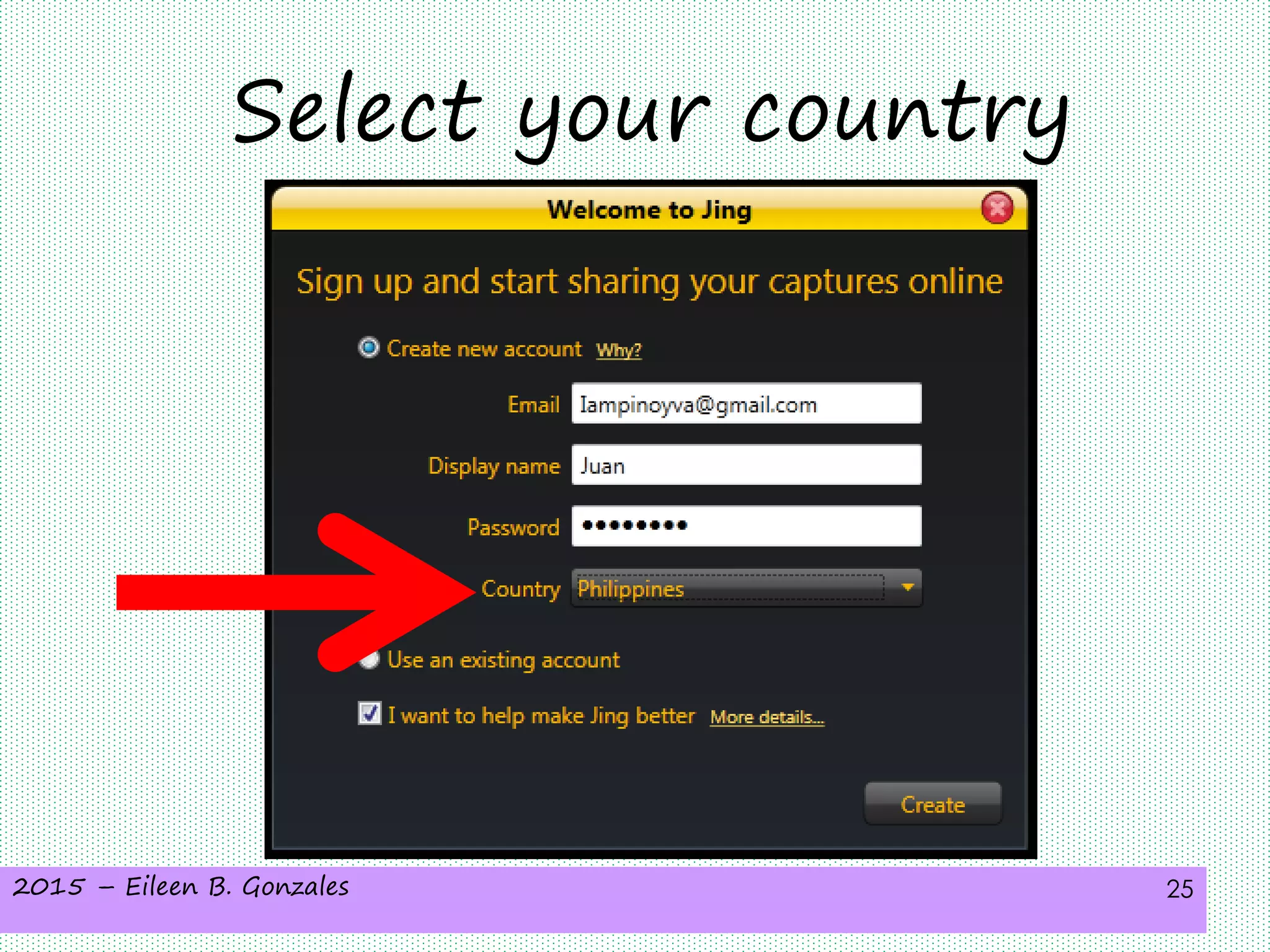 2015 – Eileen B. Gonzales 25
Select your country
 