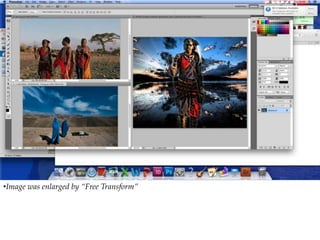 •Image was enlarged by “Free Transform”
 