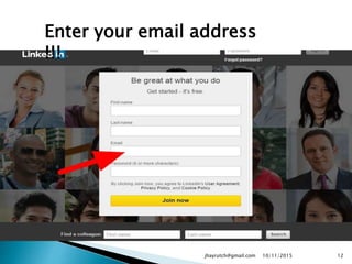 Enter your email address
!!!
10/11/2015jhayrutch@gmail.com 12
 