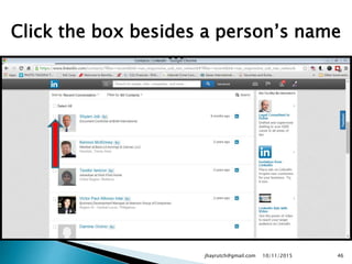 Click the box besides a person’s name
…
10/11/2015jhayrutch@gmail.com 46
 