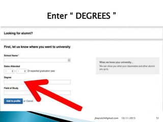 Enter “ DEGREES ”
10/11/2015jhayrutch@gmail.com 51
 