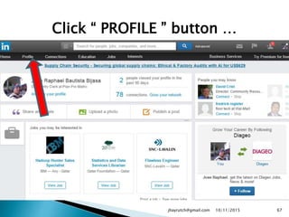 Click “ PROFILE ” button …
10/11/2015jhayrutch@gmail.com 67
 